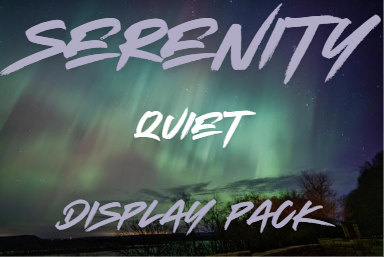 SERENITY - Display Pack QUIET